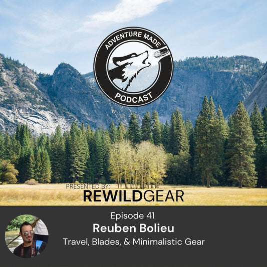 Ep 41: Reuben Bolieu on Travel, Blades, & Minimalistic Gear