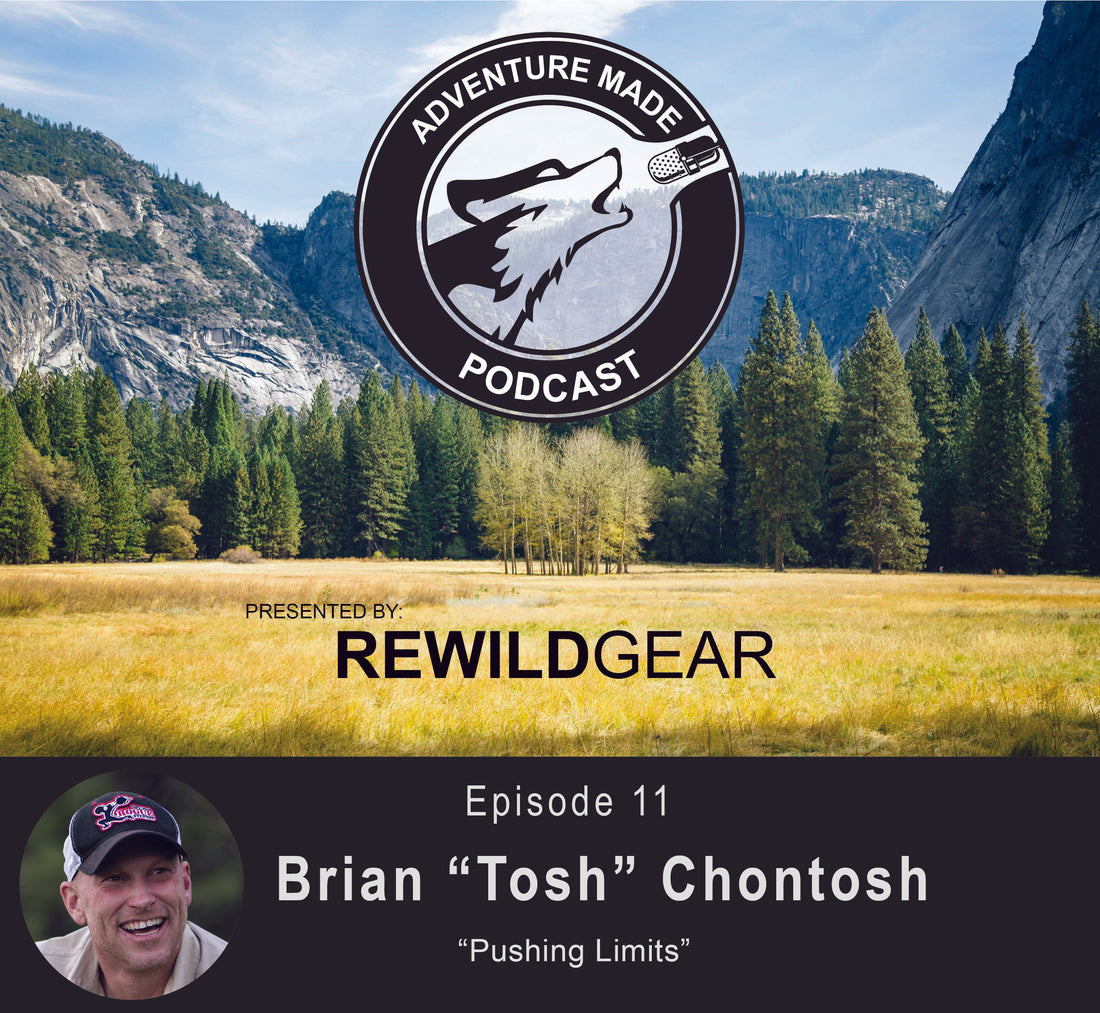 Ep 11: Brian "Tosh" Chontosh on Pushing Limits