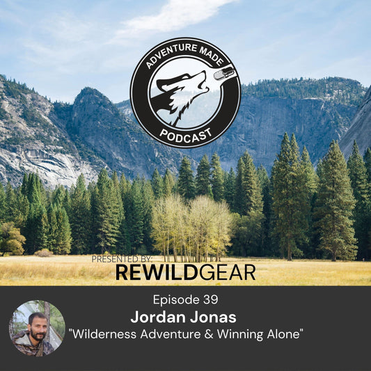 Ep 39: Jordan Jonas on Wilderness Adventure & Winning Alone